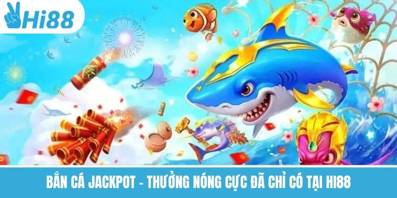 Bắn Cá Hi88 – Thế Giới Đại Dương Xanh Săn Thưởng Cực Đã