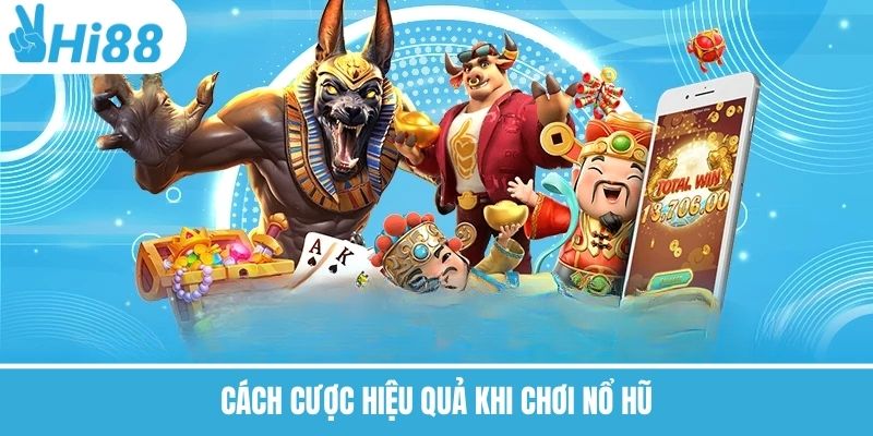Cách Chơi Nổ Hũ Tại Hi88 – Mẹo Tăng Tỷ Lệ Thắng Tự Nhiên