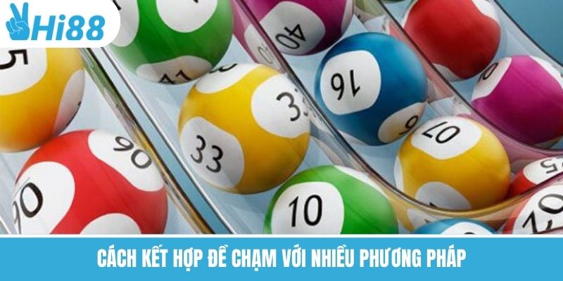 Đề Chạm – Bí Kíp Soi Cầu Chuẩn Giúp Nắm Bắt Con Số Vàng - Hi88.me