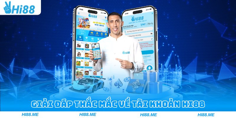 Câu Hỏi Thường Gặp Hi88 Và Những Quy Định Được Vén Màn