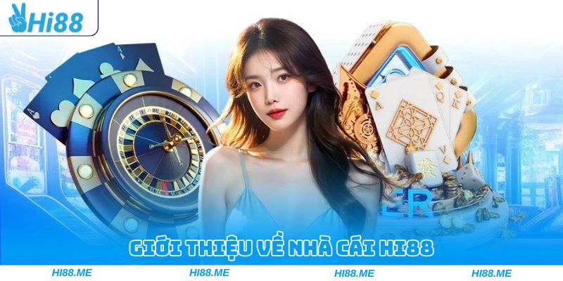 Giới Thiệu Hi88 – Sân Chơi Trực Tuyến Top #1 Châu Á