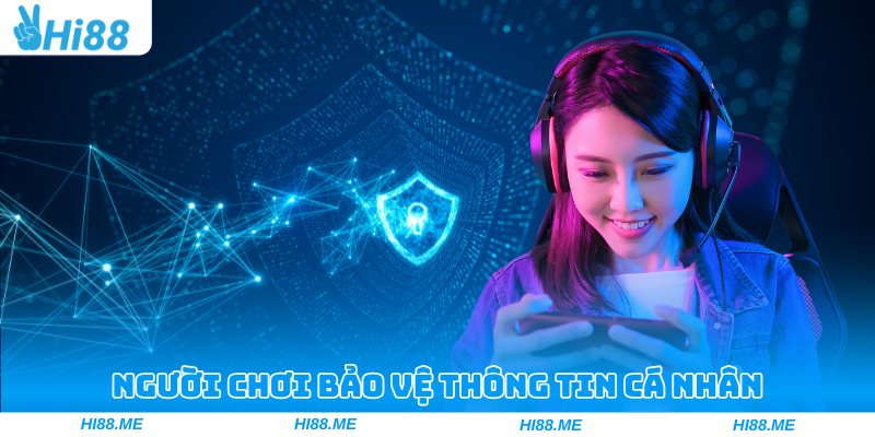 Chính Sách Bảo Mật - Cách Thức Hi88 Bảo Vệ Người Chơi