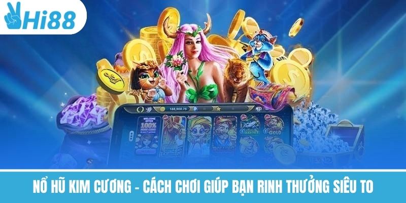 Nổ Hũ Hi88 – Thế Giới Jackpot Siêu Khủng, Code Nhận Liền Tay