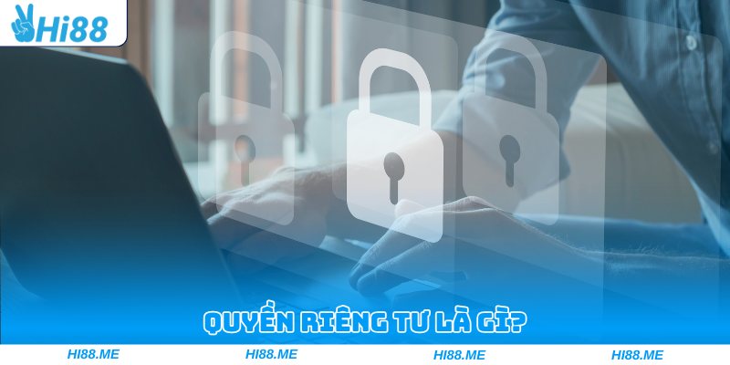Quyền Riêng Tư Hi88 – Bảo Vệ Thông Tin Cá Nhân Cho Hội Viên