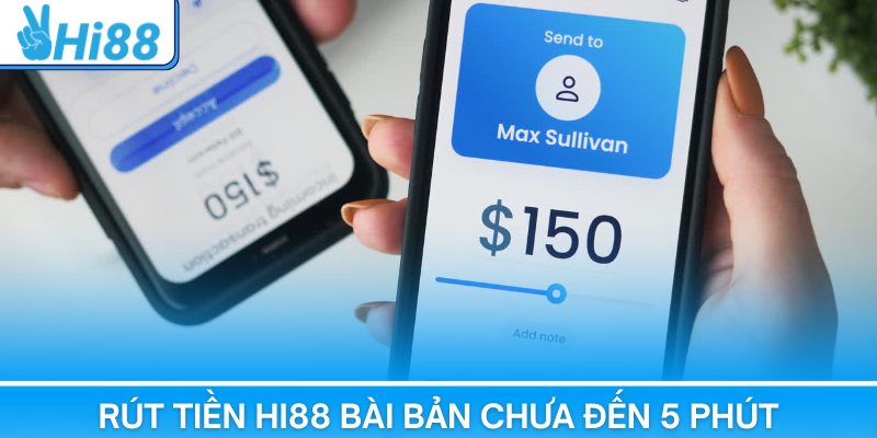 Rút Tiền Hi88 Hiệu Quả Và Bảo Mật Cao Cho Người Chơi Mới