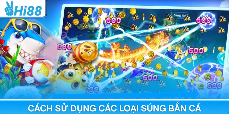 Các Loại Súng Bắn Cá – Khám Phá Kho Vũ Khí Đồ Sộ Tại Hi88