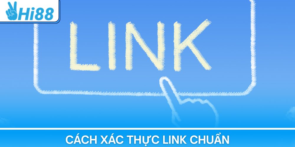Link Hi88 Giả Mạo – Dấu Hiệu Nhận Biết Cần Tránh Ngay