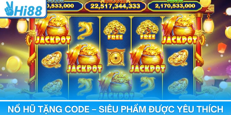 Nổ Hũ Tặng Code Hi88 – Săn Phần Thưởng Hấp Dẫn Nhất 2026