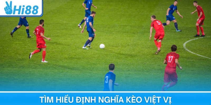Kèo Việt Vị | Tổng Hợp Mẹo Chơi Cược Cực Hay Cùng Hi88