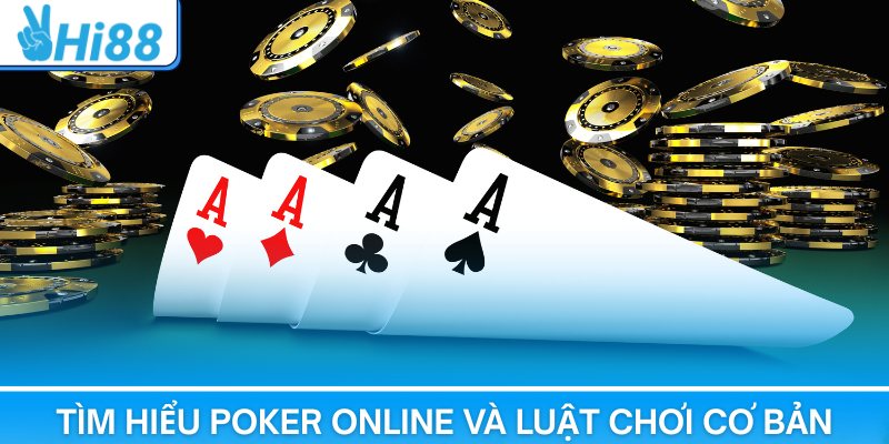 Poker Hi88 – Game Bài Trí Tuệ Với Tỷ Lệ Thưởng Cực Cao